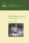 Children’s Bibles in America : A Reception History of the Story of Noah’s Ark in Us Children’s Bibles - eBook