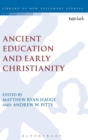 Ancient Education and Early Christianity - Book