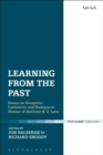Learning from the Past : Essays on Reception, Catholicity, and Dialogue in Honour of Anthony N. S. Lane - Book