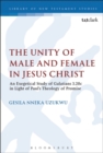 The Unity of Male and Female in Jesus Christ : An Exegetical Study of Galatians 3.28c in Light of Paul's Theology of Promise - Book