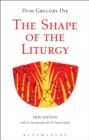 The Shape of the Liturgy, New Edition - Book