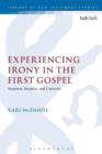 Experiencing Irony in the First Gospel : Suspense, Surprise and Curiosity - Book