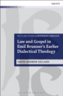 Law and Gospel in Emil Brunner's Earlier Dialectical Theology - Book