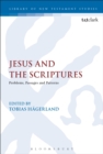 Jesus and the Scriptures : Problems, Passages and Patterns - Book
