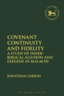 Covenant Continuity and Fidelity : A Study of Inner-Biblical Allusion and Exegesis in Malachi - Book