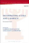 Interpreting 4 Ezra and 2 Baruch : International Studies - Book