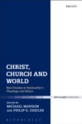 Christ, Church and World : New Studies in Bonhoeffer's Theology and Ethics - Book