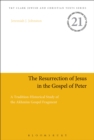 The Resurrection of Jesus in the Gospel of Peter : A Tradition-Historical Study of the Akhmim Gospel Fragment - eBook