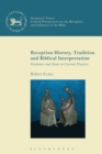 Reception History, Tradition and Biblical Interpretation : Gadamer and Jauss in Current Practice - Book