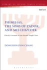 Phinehas, the Sons of Zadok, and Melchizedek : Priestly Covenant in Late Second Temple Texts - eBook