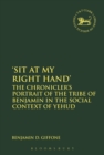 Sit At My Right Hand' : The Chronicler's Portrait of the Tribe of Benjamin in the Social Context of Yehud - Book