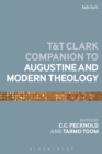 The T&T Clark Companion to Augustine and Modern Theology - Book