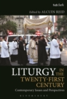 Liturgy in the Twenty-First Century : Contemporary Issues and Perspectives - Book