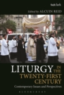 Liturgy in the Twenty-First Century : Contemporary Issues and Perspectives - eBook