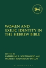 Women and Exilic Identity in the Hebrew Bible - eBook