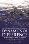 Dynamics of Difference : Christianity and Alterity: A Festschrift for Werner G. Jeanrond - Book