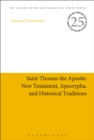 Saint Thomas the Apostle: New Testament, Apocrypha, and Historical Traditions - Book