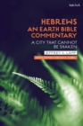 Hebrews: An Earth Bible Commentary : A City That Cannot Be Shaken - Book