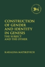 Construction of Gender and Identity in Genesis : The Subject and the Other - Book