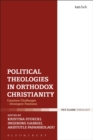 Political Theologies in Orthodox Christianity : Common Challenges - Divergent Positions - Book