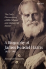 The Daily Discoveries of a Bible Scholar and Manuscript Hunter: A Biography of James Rendel Harris (1852-1941) - Book