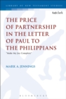 The Price of Partnership in the Letter of Paul to the Philippians : "Make My Joy Complete" - Book