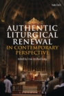 Authentic Liturgical Renewal in Contemporary Perspective - Book