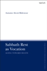 Sabbath Rest as Vocation : Aging Toward Death - eBook