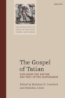 The Gospel of Tatian : Exploring the Nature and Text of the Diatessaron - eBook