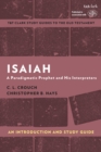 Isaiah: An Introduction and Study Guide : A Paradigmatic Prophet and His Interpreters - Book