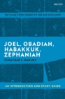 Joel, Obadiah, Habakkuk, Zephaniah : An Introduction and Study Guide - Book