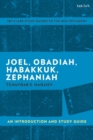 Joel, Obadiah, Habakkuk, Zephaniah : An Introduction and Study Guide - eBook