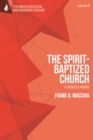 The Spirit-Baptized Church : A Dogmatic Inquiry - Book