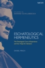 Eschatological Hermeneutics : The Theological Core of Experience and Our Hope for Salvation - eBook