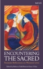 Encountering the Sacred : Feminist Reflections on Women's Lives - Book
