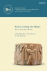 Rediscovering the Marys : Maria, Mariamne, Miriam - Book