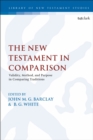 The New Testament in Comparison : Validity, Method, and Purpose in Comparing Traditions - Book
