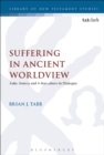 Suffering in Ancient Worldview : Luke, Seneca and 4 Maccabees in Dialogue - Book
