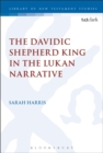 The Davidic Shepherd King in the Lukan Narrative - Book