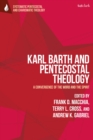 Karl Barth and Pentecostal Theology : A Convergence of the Word and the Spirit - Book