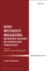 God Without Measure: Working Papers in Christian Theology : Volume 2: Virtue and Intellect - Book