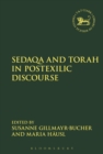 Sedaqa and Torah in Postexilic Discourse - Book
