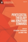 Pentecostal Theology and Jonathan Edwards - eBook