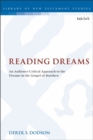 Reading Dreams : An Audience-Critical Approach to the Dreams in the Gospel of Matthew - Book