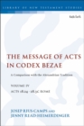The Message of Acts in Codex Bezae (vol 4) : A Comparison with the Alexandrian Tradition, volume 4 Acts 18.24-28.31: Rome - Book