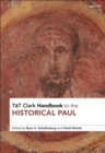 T&T Clark Handbook to the Historical Paul - Book