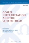 Gospel Interpretation and the Q-Hypothesis - Book
