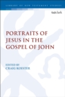 Portraits of Jesus in the Gospel of John - Book
