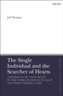 The Single Individual and the Searcher of Hearts : A Retrieval of Conscience in the Work of Immanuel Kant and Soren Kierkegaard - Book