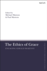 The Ethics of Grace : Engaging Gerald McKenny - Book